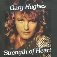 Gary Hughes : Strength of Heart